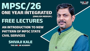 MPSC State Service 2026 -AN INTRODUCTION TO NEW PATTERN OF MPSC STATE CIVIL SERVICES,BY-SHIVAJI KALE