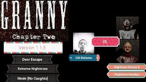 Granny Chapter Two Version 1.1.5 - Door Escape In Extreme Nightmare Mode [No Caughts]