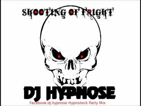 Dj Hypnose Shooting Of Fright Original Mix