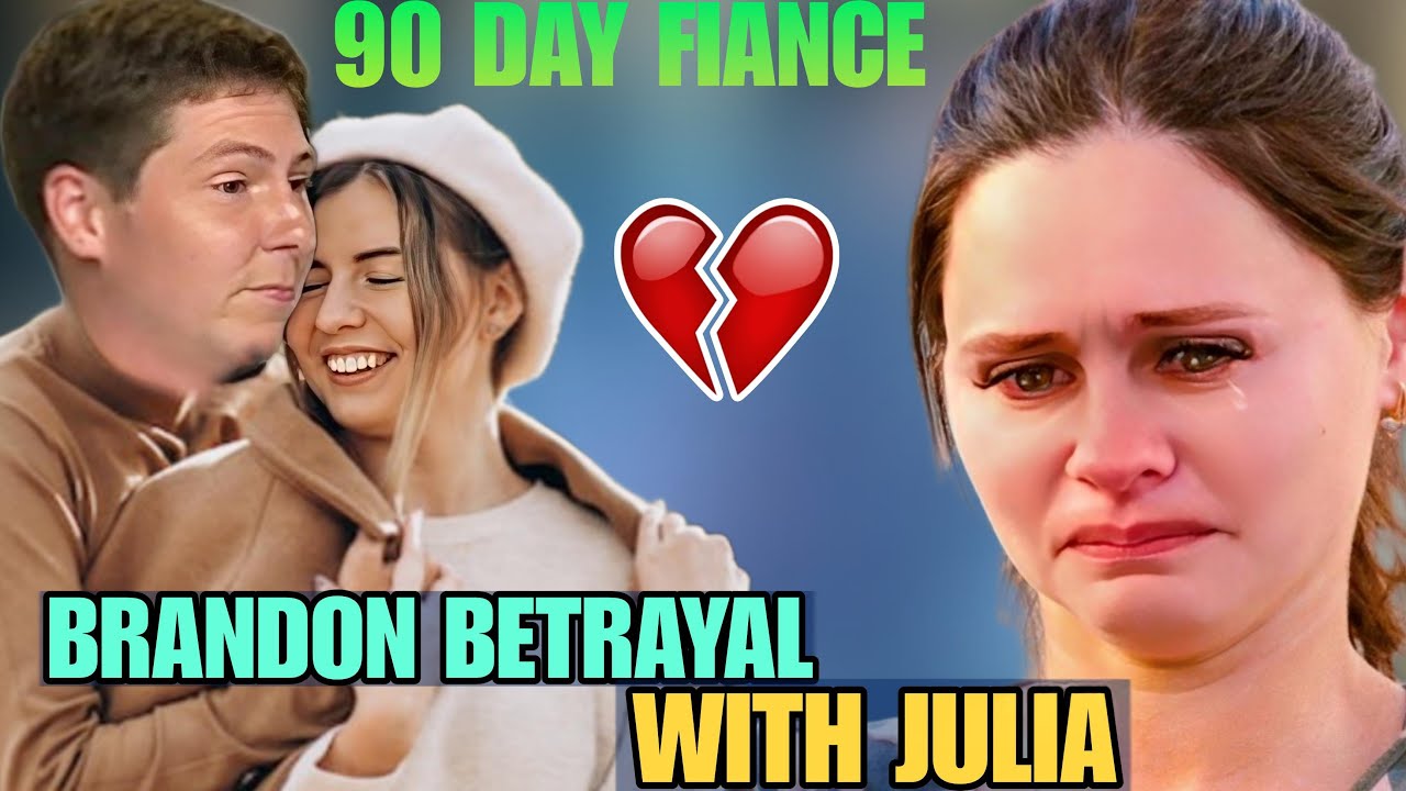 90 day fiance Brandon and Julia's Relationship is Over, Dating a New Girlfriend
