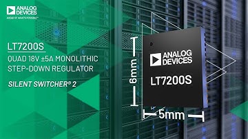 LT7200S: Quad 18V, ±5A Synchronous Monolithic Step-Down Regulator