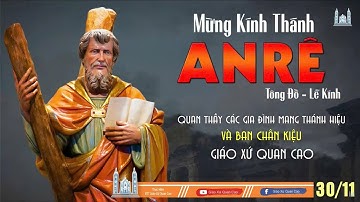 Thánh Lễ Mừng Kính Thánh ANRÊ Quan Thầy Các Gia Đình Mang Thánh Hiệu -Ban Chân Kiệu Giáo Xứ Quan Cao
