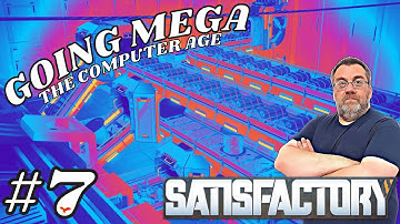 Going Mega | Episode 7 | Satisfactory | Modded Gameplay