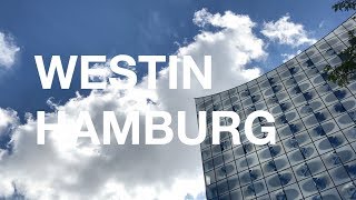 HOTEL REVIEW #1 | THE WESTIN | HAMBURG, GERMANY | SOMMERTRIP