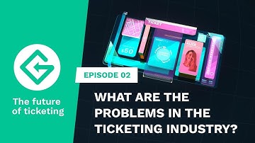 GET Protocol  #02 - What are the problems in the ticketing industry?