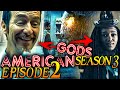 American Gods Season 3 Episode 2 Breakdown + Easter Eggs Explained! (Re-Upload) "Serious Moonlight"