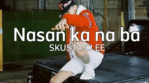 Nasan kana ba | Skusta Clee (lyrics Video)