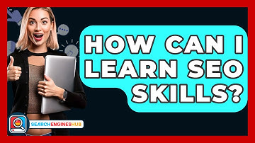 How Can I Learn SEO Skills? - SearchEnginesHub.com