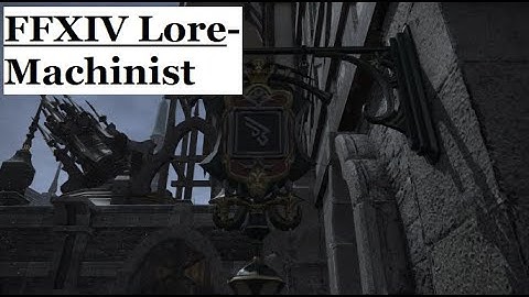FFXIV Lore- What it Means to be a Machinist