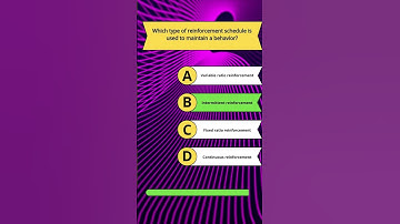 Which type of reinforcement schedule is used to maintain a behavior?