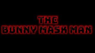 Bunny Mask Man Chapter One Official Intro