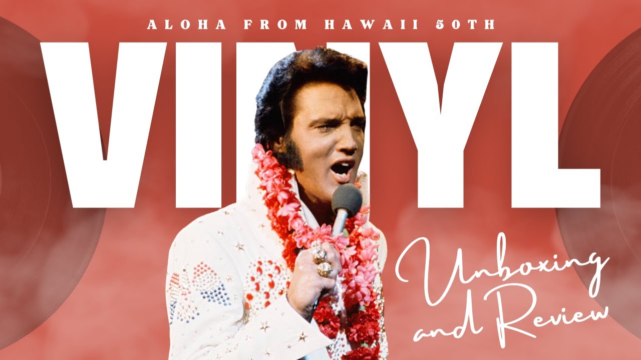 Elvis 50th Anniversary Aloha from Hawaii VINYL Unboxing and Review