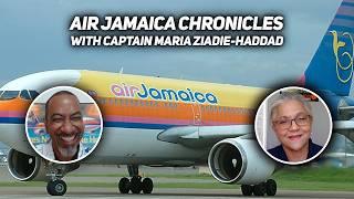 Captain Maria Zadie Haddad on Making History at Air Jamaica