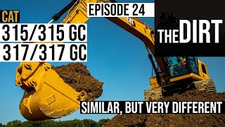 Similar But Very Different: Cat Expert Explains the Four 315 and 317 Excavator Models | The Dirt #24