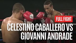 CELESTINO CABALLERO VS GIOVANNI ANDRADE FULL FIGHT