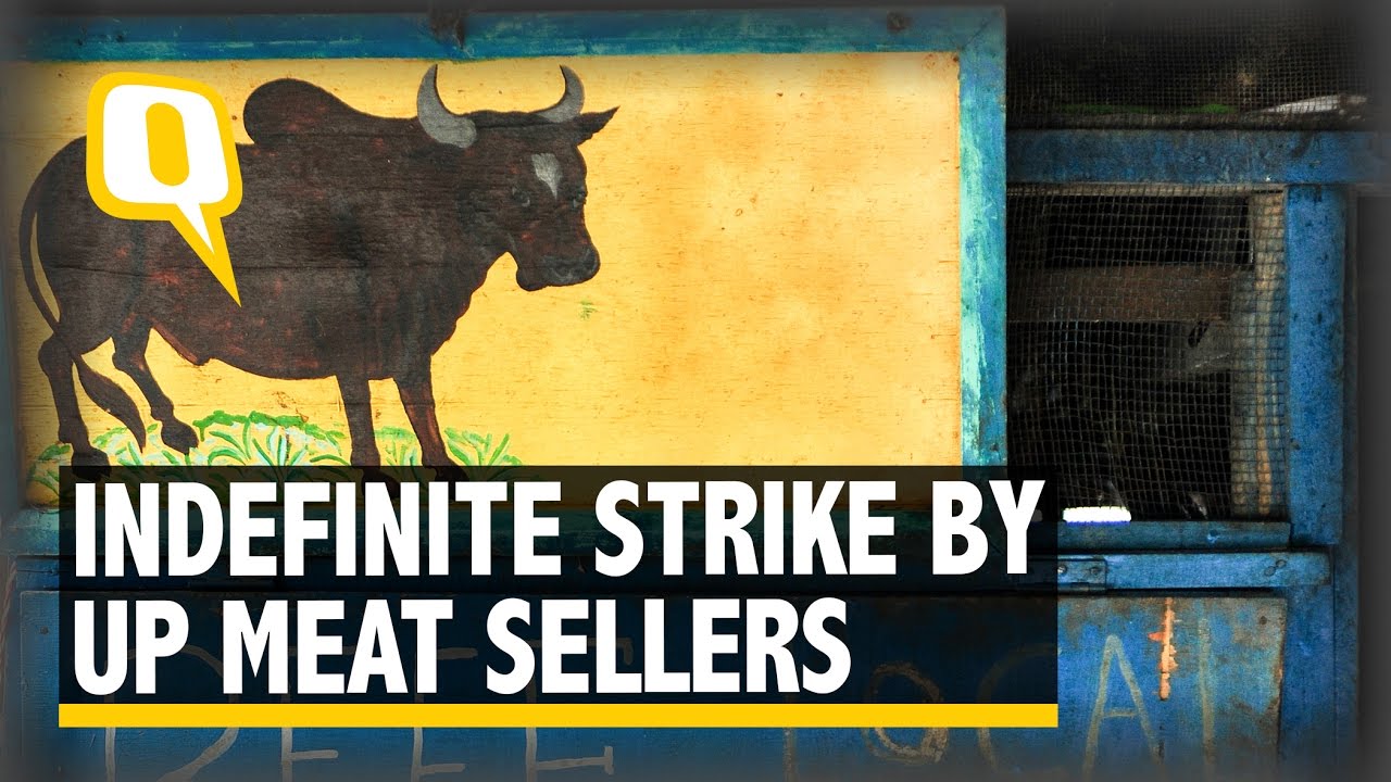 The Quint: Troubled by Crackdown UP Meat Sellers Go on an Indefinite Strike