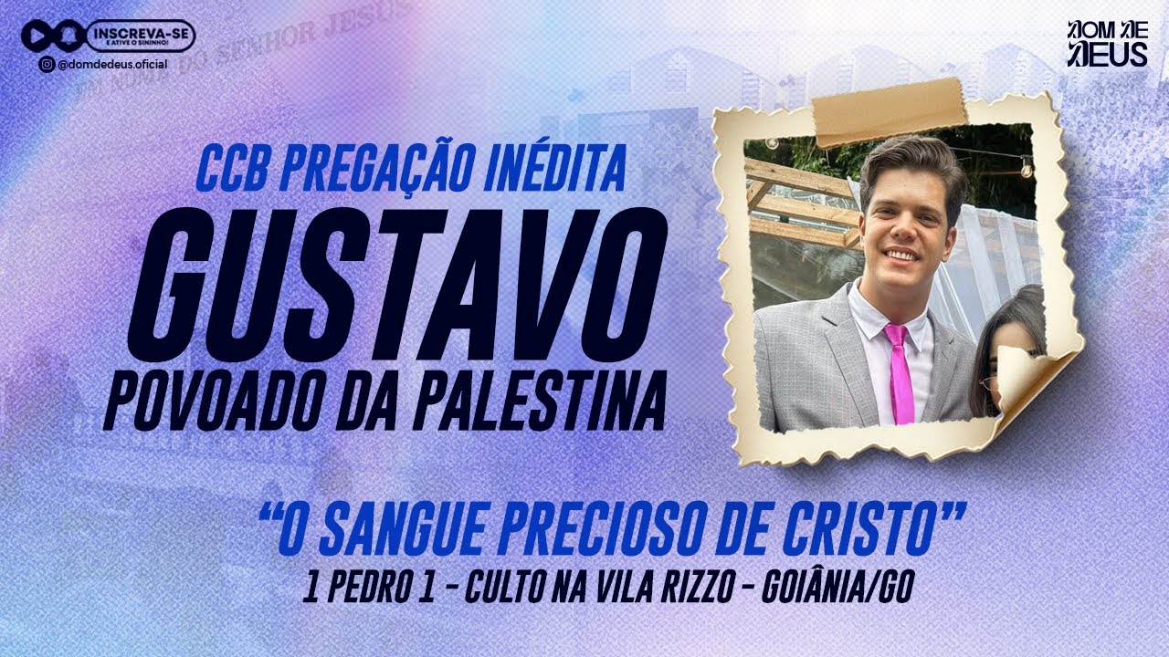 CCB PREGAÇÃO GUSTAVO POVOADO DA PALESTINA - 1 PEDRO CAP. 1 NA VILA RIZZO - GOIÂNIA
