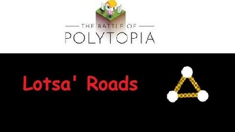 Country Roads...Take me to my Enemies (Polytopia)