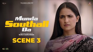 Munda Southall Da | Scene 3 | Armaan Bedil | Tanu Grewal |  Sukh Sanghera