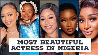 15 MOST BEAUTIFUL ACTRESSES IN NIGERIA (NOLLYWOOD) 2022