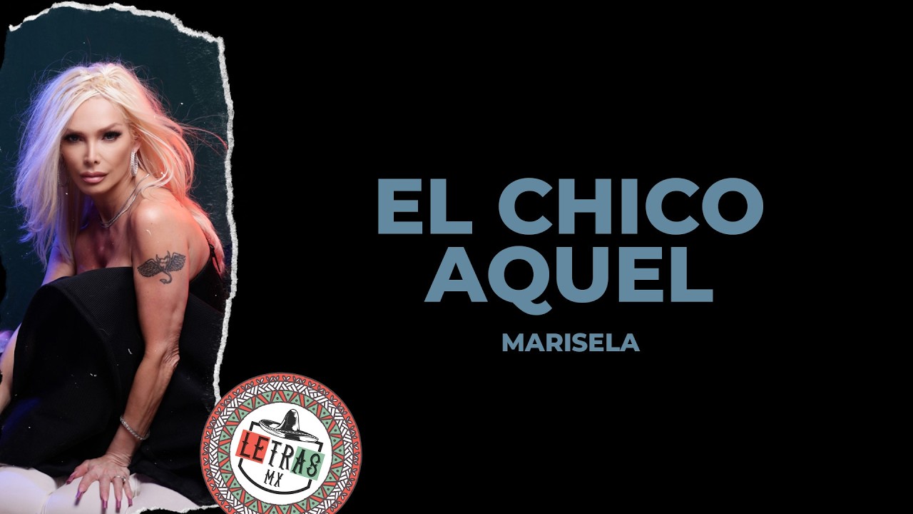 Marisela - El Chico Aquel [Letra]