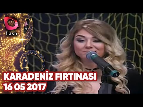 Karadeniz Fırtınası - Flash Tv -16 05 2017