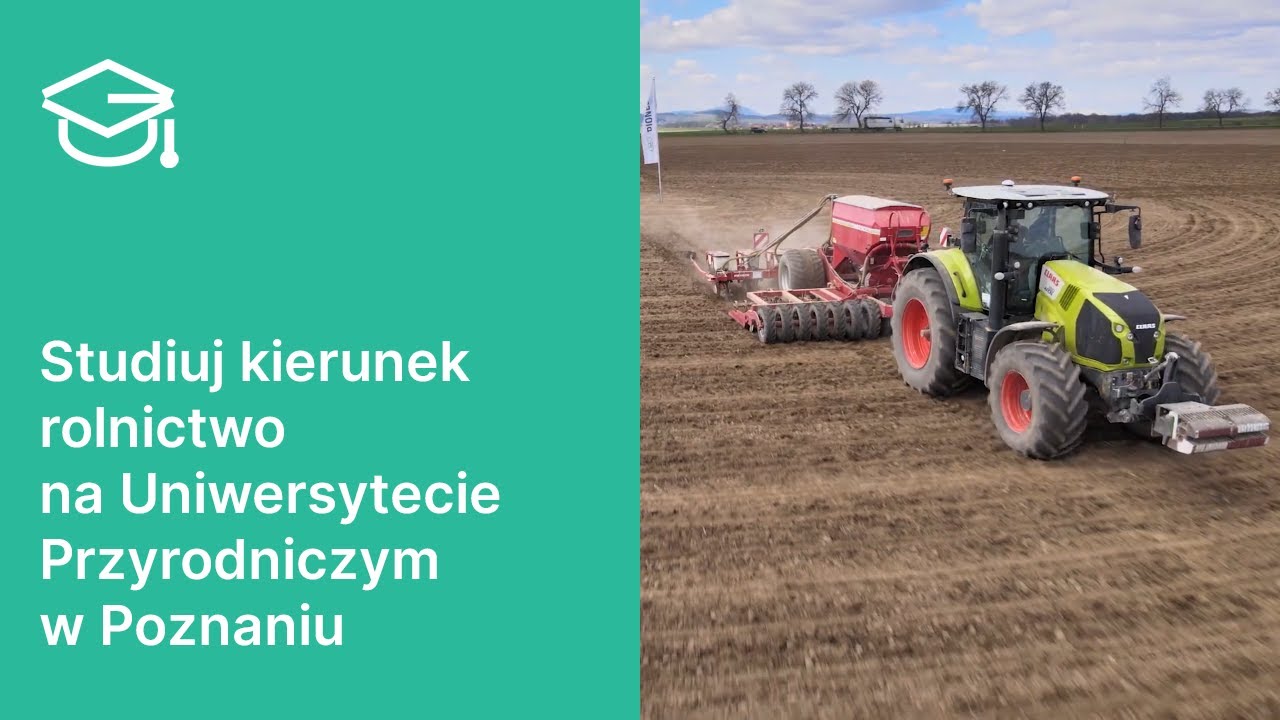 Studiuj Rolnictwo na Uniwersytecie Przyrodniczym w Poznaniu