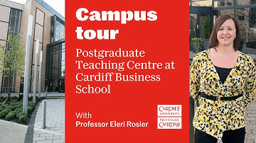 Campus tour -  Postgraduate Teaching Centre at Cardiff Business School
