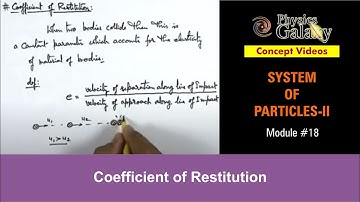 Class 11 Physics | System of Particles | #18 Coefficient of Restitution | For JEE & NEET