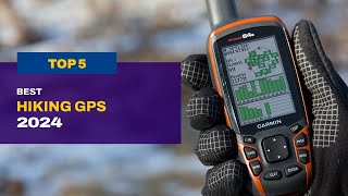 Top 5 Best Hiking GPS of (2024)