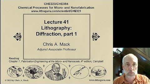 Lecture 41 (CHE 323) Lithography Diffraction, part 1