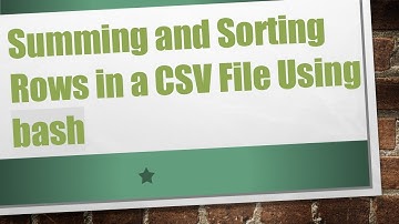 Summing and Sorting Rows in a CSV File Using bash