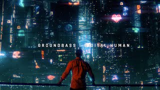 GroundBass - Digital Human (Official Music Video)