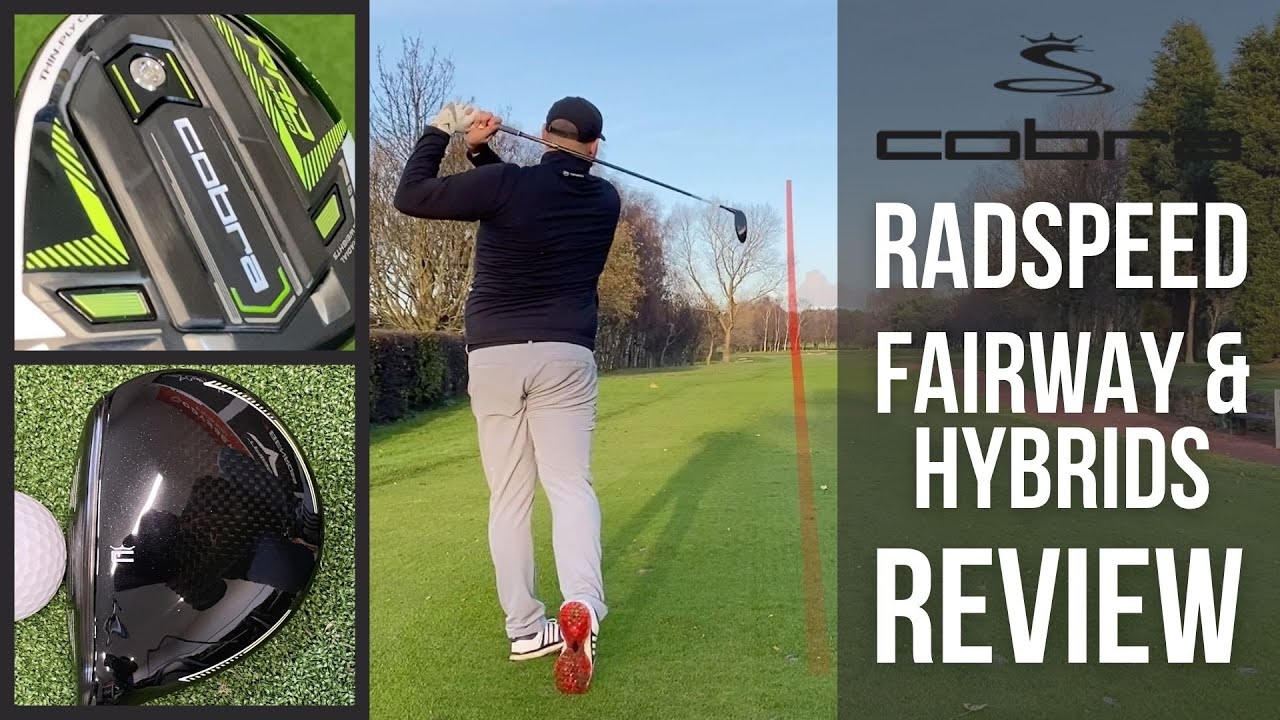 COBRA RADSPEED FAIRWAYS & HYBRIDS REVIEW - YouTube