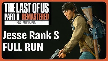 The Last of Us Part 2 Remastered | No Return Mode Jesse Rank S Full Run