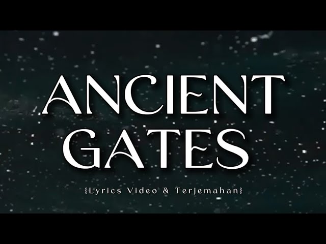 ANCIENT GATES - Brooke Ligertwood {Lyric Video & Terjemahan Indo} class=