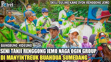 SENI TANJI RENGGONG JEMO DI MANYINTREUK BUAHDUA SUMEDANG - BANGBUNG HIDEUNG