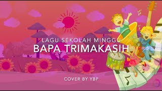 Bapa Trimakasih - Lagu Sekolah Minggu