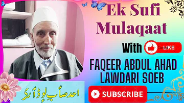 Ek Sufi Mulaqaat with || Faqeer Ahad soabi lawdari. || sufism in Kashmir || @sufismline4678