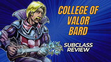 College of Valor Bard 5e: Subclass Review