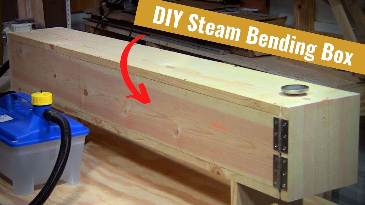 Build A Steam Bending Box - YouTube