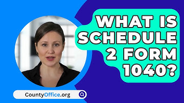What Is Schedule 2 Form 1040? - CountyOffice.org