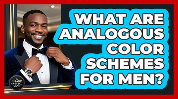 What Are Analogous Color Schemes For Men?