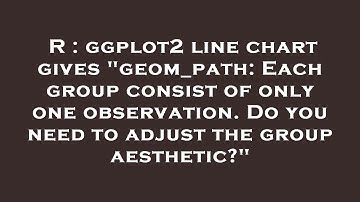 R : ggplot2 line chart gives "geom_path: Each group consist of only one observation. Do you need to