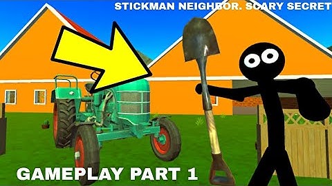 A STICKMAN IS MY NEIGHBOR!?. Stickman Neighbor Scary Secret. Gameplay (Act 1 to 5)