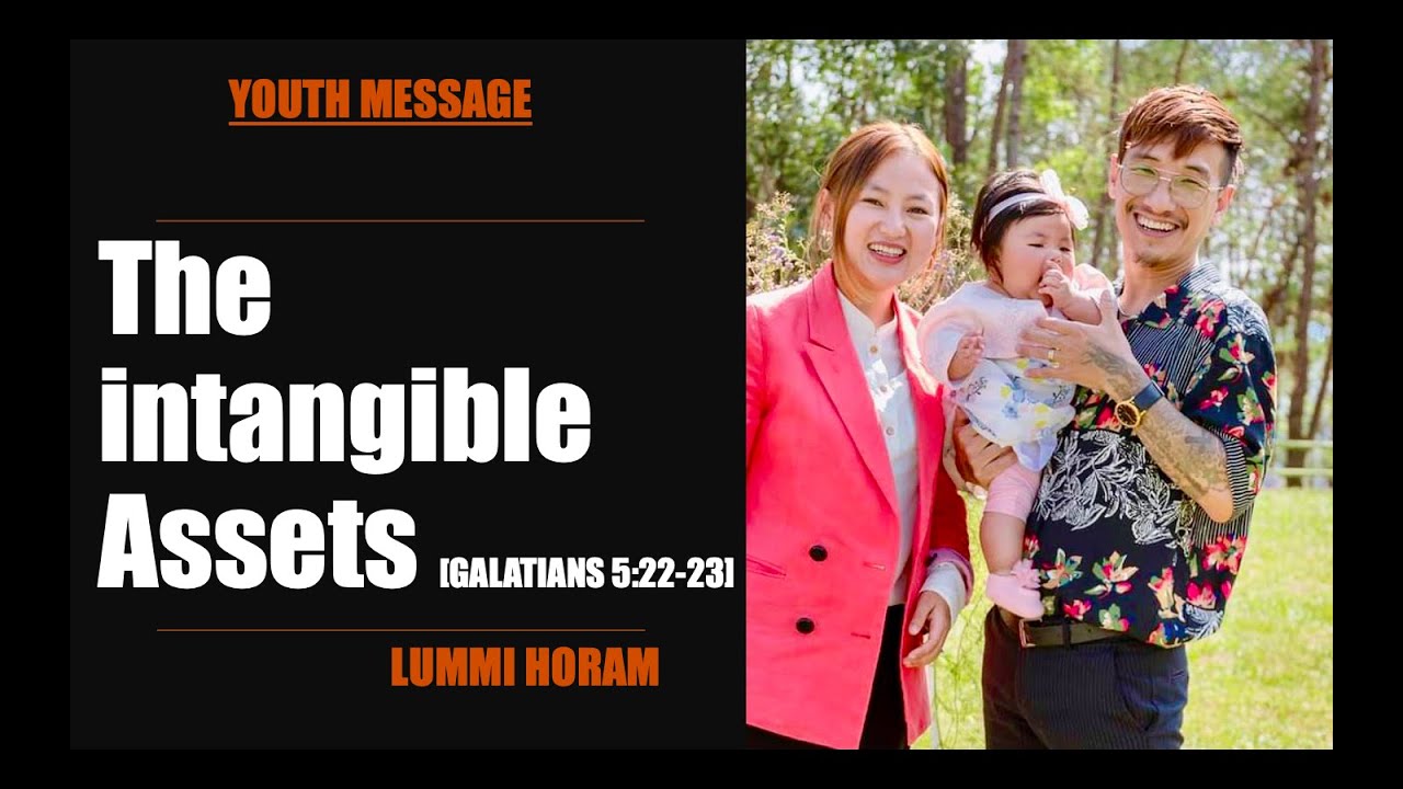 LUMMI HORAM: The Intangible Assets [Galatians 5:22-23]