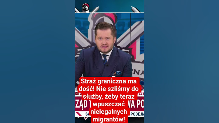 Straż graniczna ma dość! Nie szliśmy do służby, żeby teraz wpuszczać nielegalnych migrantów!