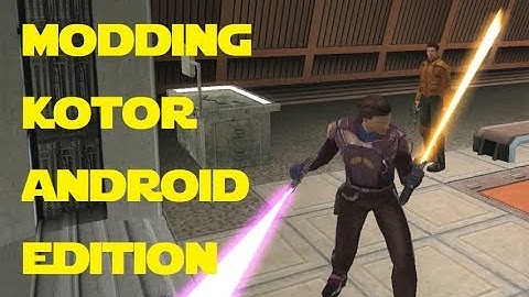 Modding KOTOR: Android Edition - Lightsabers