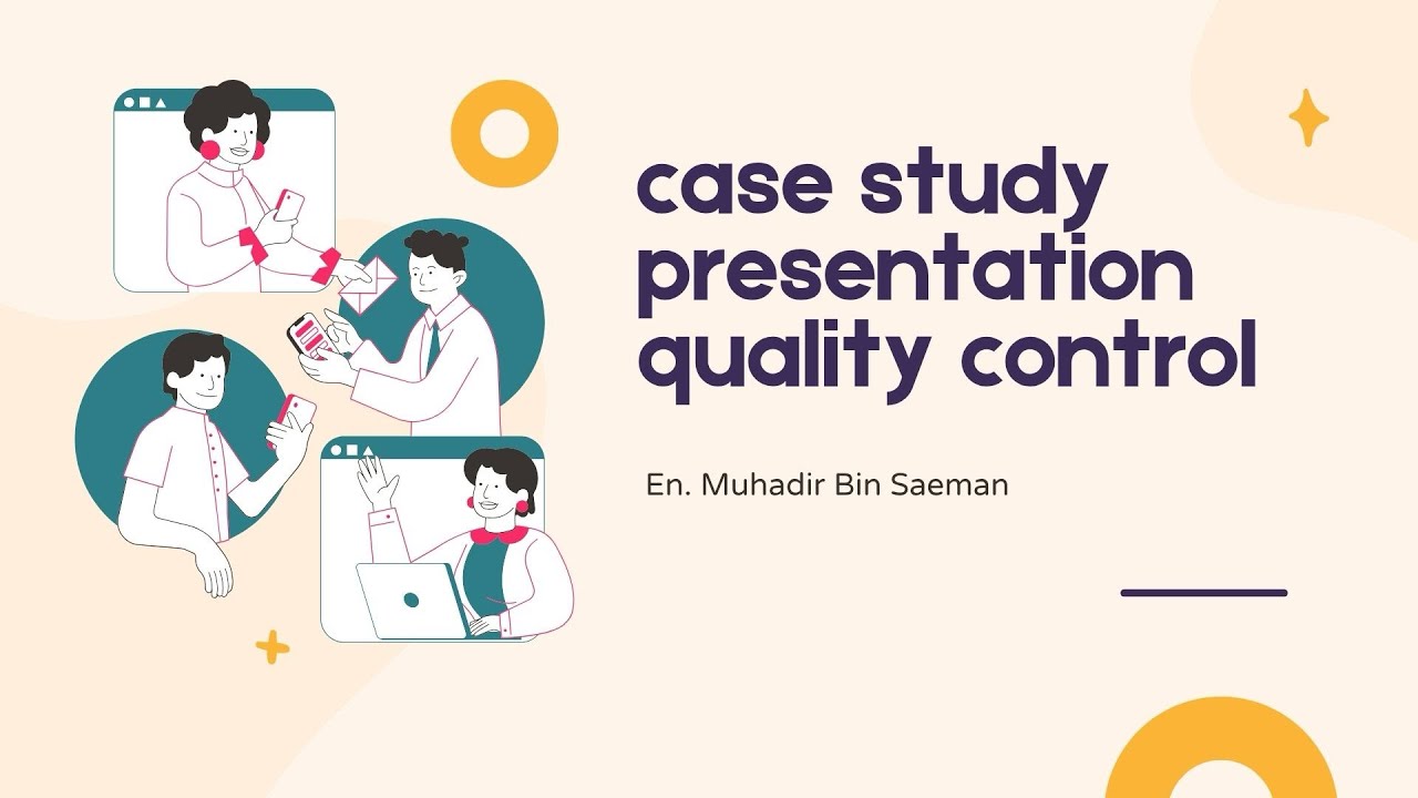 VIDEO PRESENTATION CASE STUDY QUALITY CONTROL - YouTube