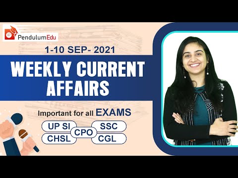 Weekly Current Affairs 1-10 September 2021 | Current Affairs Weekly | Current Affairs Revision